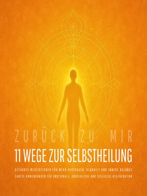 cover image of Zurück zu mir – 11 wundervolle Wege zur Selbstheilung